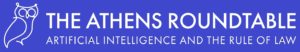 The Athens Roundtable on AI and the Rule of Law 2021